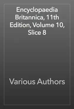 encyclopaedia britannica, 11th edition, volume 10, slice 8 book cover image