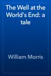 The Well at the World's End: a tale e-book