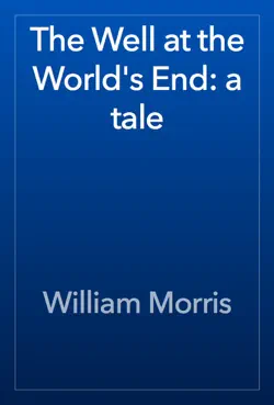the well at the world's end: a tale book cover image