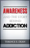 Awareness And The Story Behind Addiction synopsis, comments