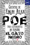 El Gato negro. Cuentos de Edgar Allan Poe para estudiantes de español. Libro de lectura. Nivel A1