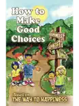 How to Make Good Choices reviews