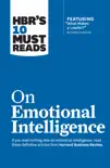 HBR's 10 Must Reads on Emotional Intelligence (with featured article "What Makes a Leader?" by Daniel Goleman)(HBR's 10 Must Reads) sinopsis y comentarios