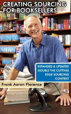 creative sourcing for booksellers, expanded and updated: expanded and updated, with double the cutting-edge book sourcing content. book cover image