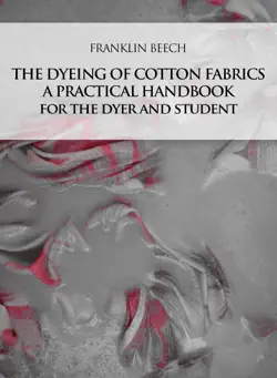 the dyeing of cotton fabrics book cover image