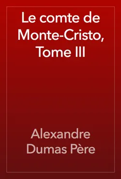 le comte de monte-cristo, tome iii imagen de la portada del libro