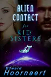 Alien Contact for Kid Sisters synopsis, comments
