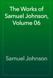 The Works of Samuel Johnson, Volume 06 synopsis, comments
