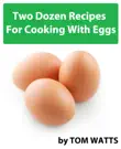 Two Dozen Recipes For Cooking With Eggs synopsis, comments