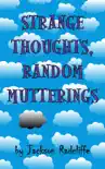 Strange Thoughts, Random Mutterings e-book