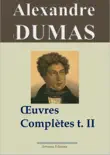 Alexandre Dumas : Oeuvres complètes (T. 2/2) sinopsis y comentarios