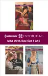 Harlequin Historical May 2015 - Box Set 1 of 2 synopsis, comments