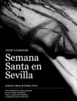 Semana Santa en Sevilla sinopsis y comentarios