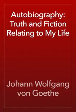 autobiography: truth and fiction relating to my life book cover image