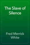 The Slave of Silence reviews