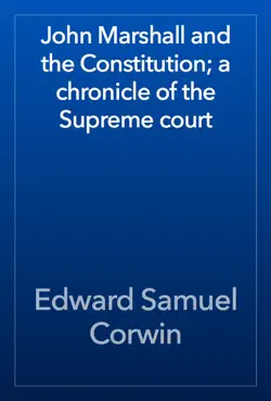 john marshall and the constitution; a chronicle of the supreme court book cover image