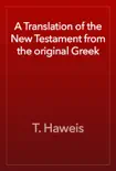A Translation of the New Testament from the original Greek reviews