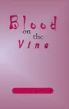 Blood on the Vine synopsis, comments