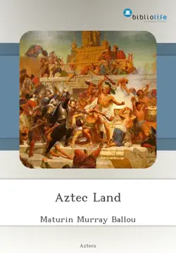 aztec land imagen de la portada del libro