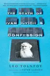 The Death of Ivan Ilyich and Confession book summary, reviews and download