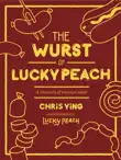 The Wurst of Lucky Peach synopsis, comments