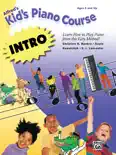 Alfred's Kid's Piano Course - Intro book summary, reviews and download