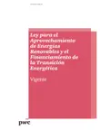 Ley para el Aprovechamiento de Energías Renovables y el Financiamiento de la Transición Energética sinopsis y comentarios