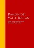 Obras - Colección de Ramon del Valle-Inclan sinopsis y comentarios