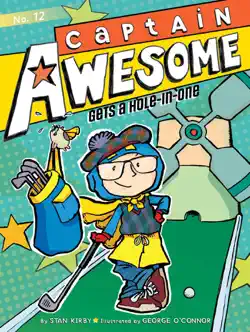 captain awesome gets a hole-in-one book cover image