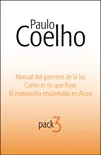 Pack Paulo Coelho 3: Manual del guerrero de la luz, Como el río que fluye y El manuscrito encontrado en Accra sinopsis y comentarios