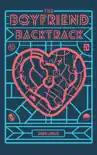 The Boyfriend Backtrack synopsis, comments
