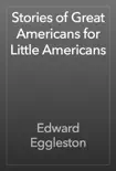 Stories of Great Americans for Little Americans reviews