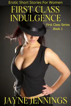 first class indulgence - erotic short stories for women book cover image