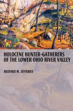holocene hunter-gatherers of the lower ohio river valley book cover image