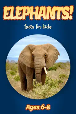 facts about elephants for kids 6-8 imagen de la portada del libro