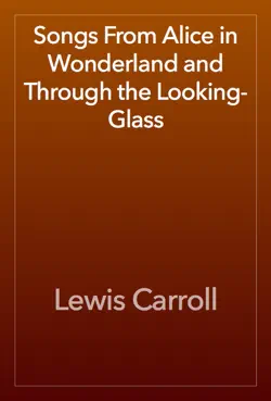songs from alice in wonderland and through the looking-glass book cover image