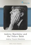 Aubrey Beardsley and the Yellow Book synopsis, comments