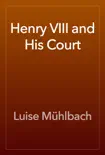Henry VIII and His Court synopsis, comments