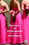 Borrow-A-Bridesmaid synopsis, comments