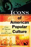 Icons of American Popular Culture synopsis, comments