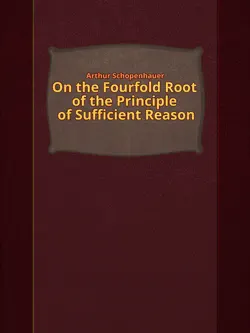 on the fourfold root of the principle of sufficient reason book cover image