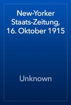 new-yorker staats-zeitung, 16. oktober 1915 book cover image