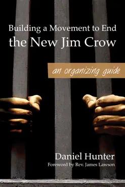 building a movement to end the new jim crow: an organizing guide book cover image