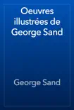 Oeuvres illustrées de George Sand sinopsis y comentarios