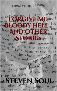 forgive me, bloody hell...and other stories book cover image