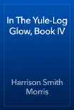In The Yule-Log Glow, Book IV reviews