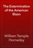 The Extermination of the American Bison reviews