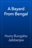 A Bayard From Bengal book summary, reviews and download