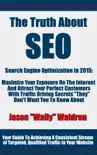 The Truth About SEO - Search Engine Optimization In 2015 sinopsis y comentarios