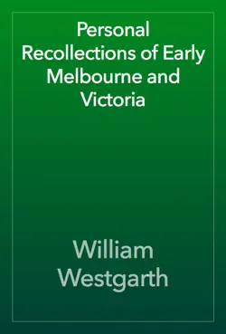 personal recollections of early melbourne and victoria imagen de la portada del libro